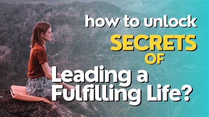 Unlocking Secrets For A Fulfilling Life