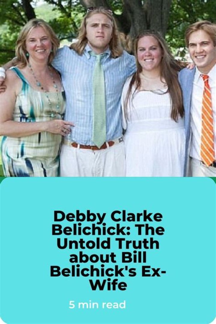 Who is Debby Clarke Belichick, Bill Belichick’s ex-wife?Kids, Family, Organic